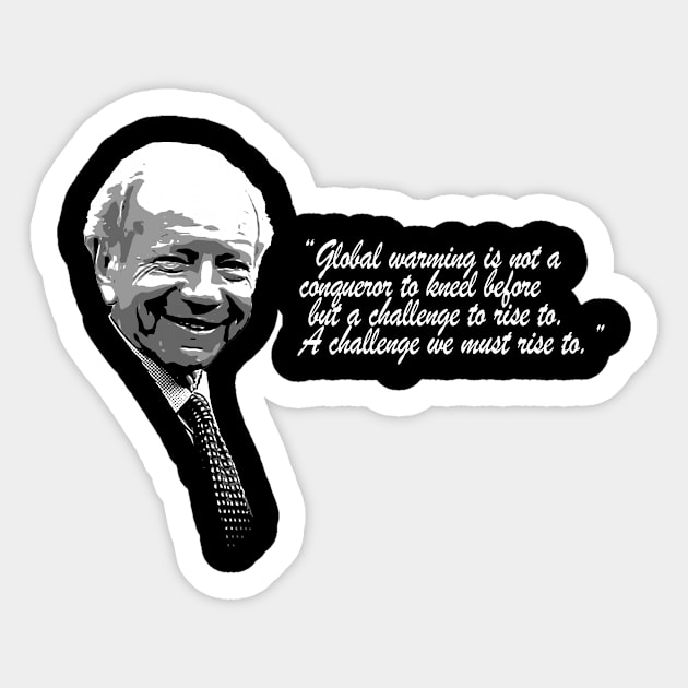 Joseph Lieberman global warming quote Sticker by Bread Barcc